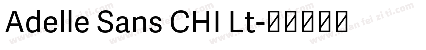 Adelle Sans CHI Lt字体转换